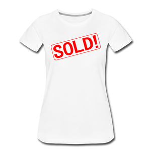 SOLD! Real Estate Sign Rider Women’s Premium T-Shirt - white