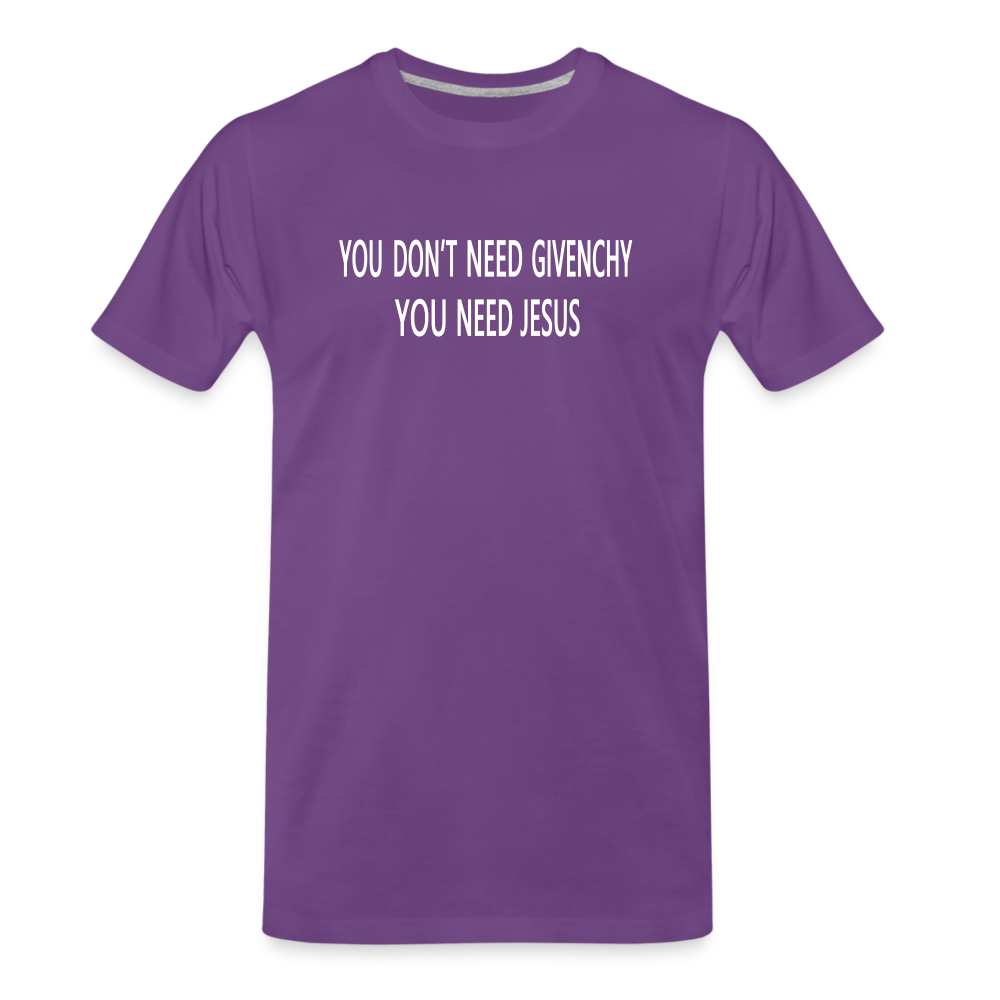 You Don't Need Givenchy Men's Premium T-Shirt - purple