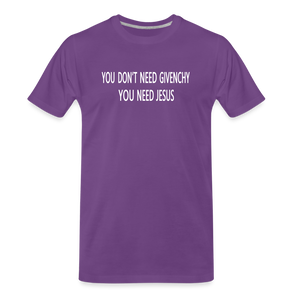 You Don't Need Givenchy Men's Premium T-Shirt - purple